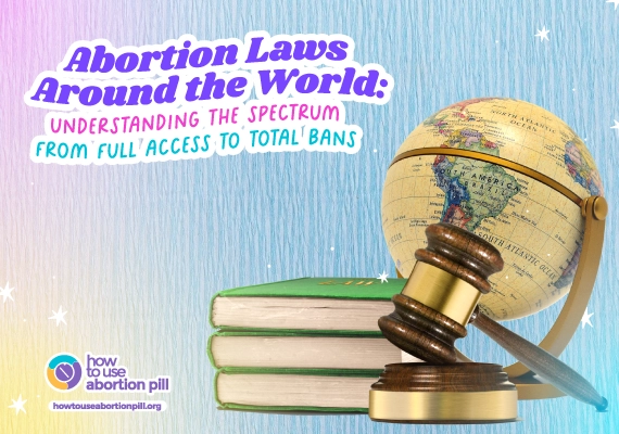 Abortion Laws Around the World: Understanding the Spectrum from Full Access to Total Bans